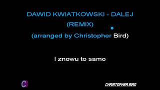 DAWID KWIATKOWSKI - DALEJ (KARAOKE/INSTRUMENTAL)(Christopher Bird)