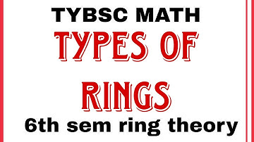what is commutative ring, integral domain, zero divisor ? all types of ring. 6th sem TYBSC math