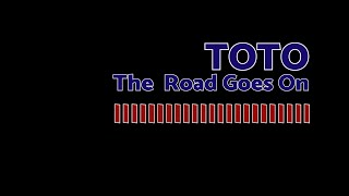 Toto - The Road Goes On -Lyric Video
