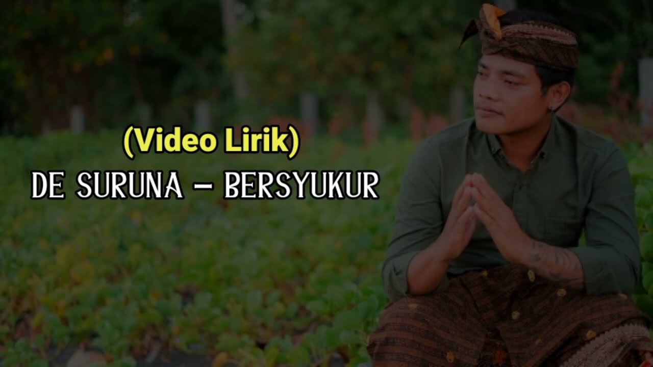 Video Lirik | Bersyukur - De Suruna (SAC Project)