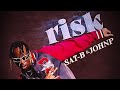 Risk Sat B Johnp Artist Official Video