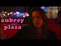 aubrey plaza being awkward, crazy and hilarious for 5 minutes straight