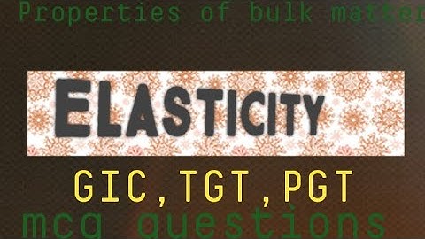 Elasticity/Mcq questions/GIC,TGT,PGT/ class 11