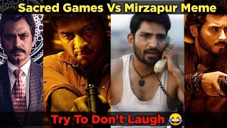 Mirzapur & Sacred Games Memes Bollywood Memes | #mirzapur2 | Bunty Bhaiya | Ganesh Gaitonde