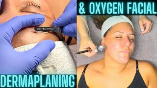 UP-CLOSE DERMAPLANING AND INTRACEUTICALS OXYGEN GLOW FACIAL