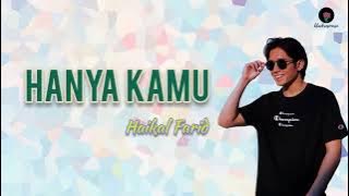 HANYA KAMU - Haikal Farid (Lirik)