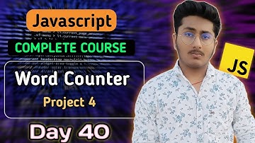 Word Counter Project 4 | JavaScript Tutorial In Hindi #40