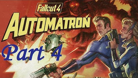 Fallout 4: Automaton - Playthrough Part 4 - Rust Devils