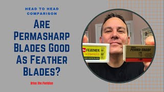 Are Permasharp Stainless DE Blades Good As Feather Hi-Stainless? Let’s Find Out! Comparison Shave!