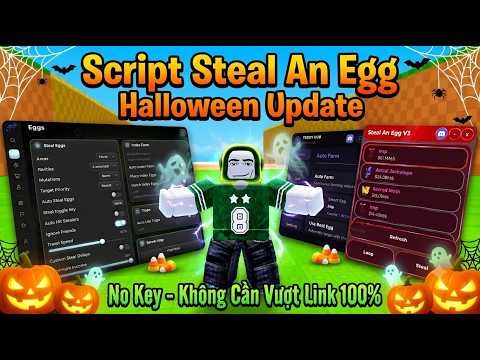 Hack Script Egg Stealer No Key Newest Halloween UPDATE, Egg Thief, Auto Admin Abuse No Errors