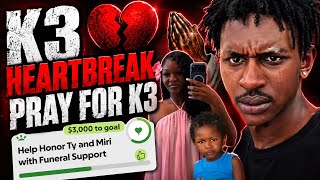K3 JUST LOST HIS FAMILY