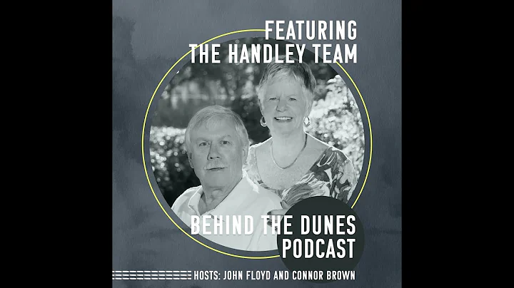 Behind the Dunes Episode 11: Glenn and Jane Handley