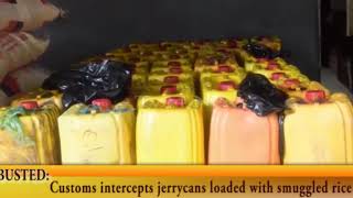 BUSTED! Customs intercepts jerrycans loaded with smuggled rice
