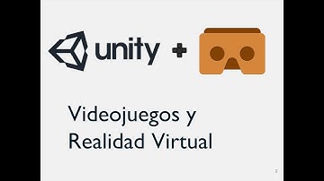 Introducción a Unity y a la Realidad Virtual | Parte 1 de 2
