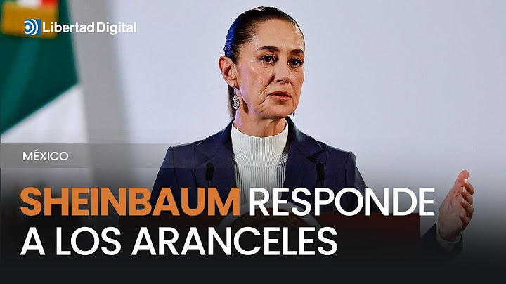 MÉXICO | Sheinbaum responde a los aranceles de Trump y asegura que "tiene un plan"