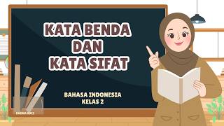 KATA BENDA DAN KATA SIFAT BAHASA INDONESIA KELAS 2SD