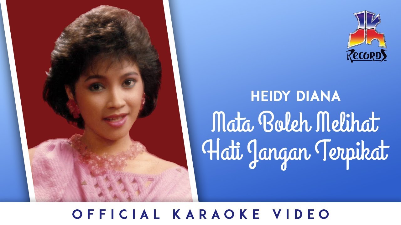 Heidy Diana Mata Boleh Melihat Hati Jangan Terpikat Official Karaoke Youtube