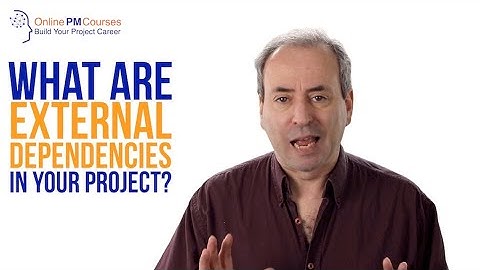 What are External Dependencies in your Project?