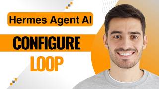 How To Configure Agent Loops Using Hermes Agent (Full Guide)