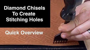 Quick Overview Of Diamond Chisels To Create Stitching Holes