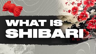 What is Shibari?