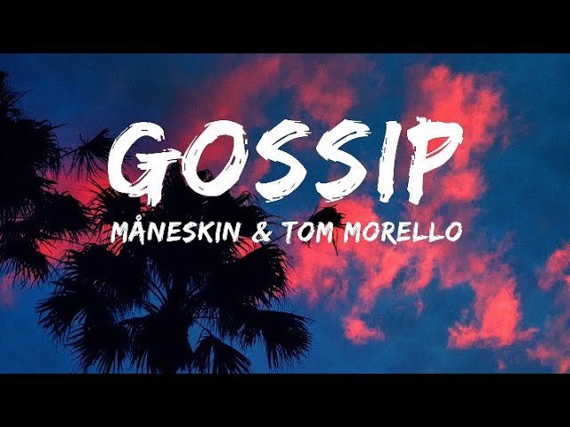 Gossip maneskin tom morello. Tom Morello Gossip.