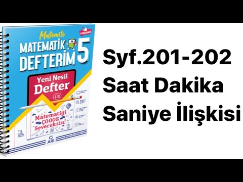 5.SINIF MATEMİTO S.201-202 ZAMAN ÖLÇME SAAT-DAKİKA-SANİYE ARASINDAKİ İLİŞKİ