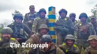 video: Watch: Ukrainian forces reach Russian border as Moscow plots new offensive