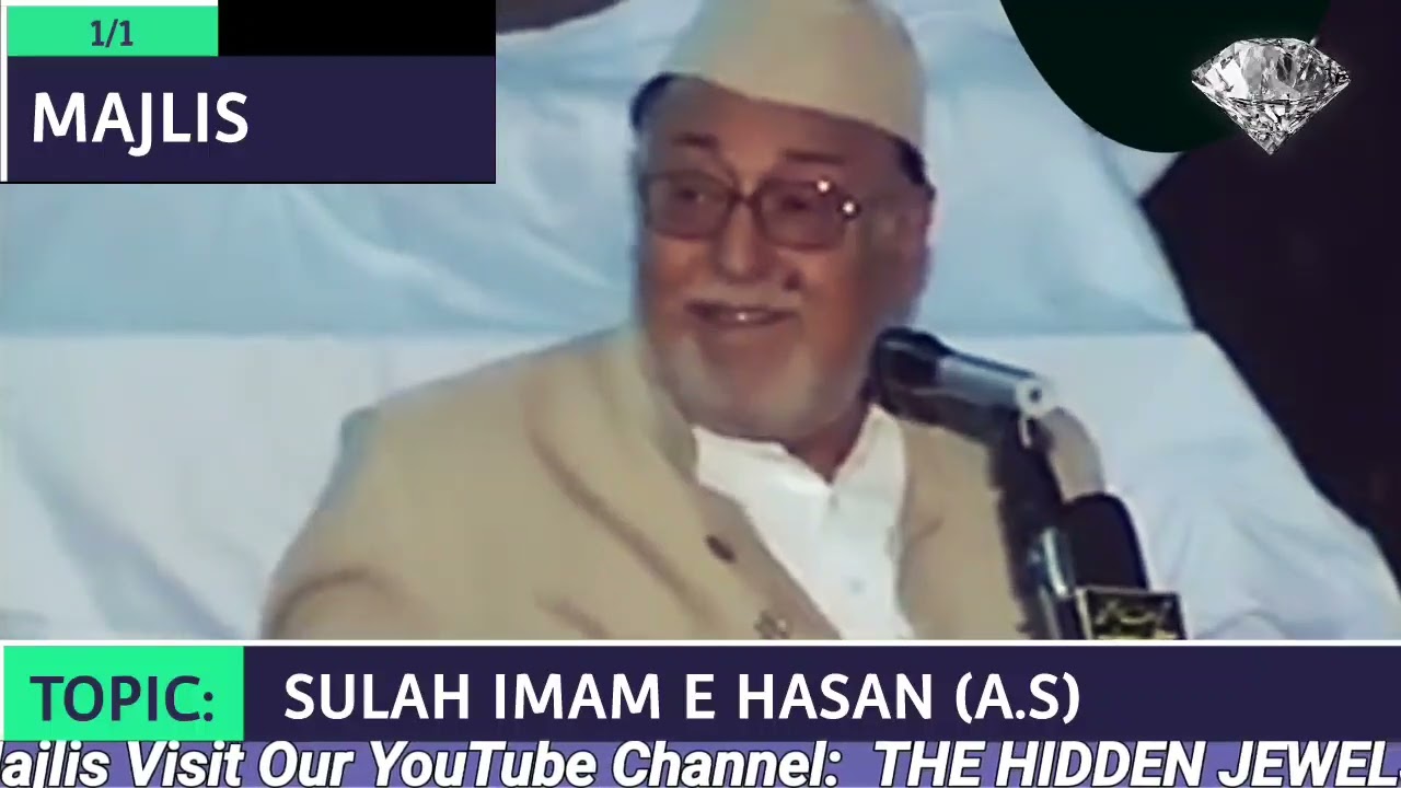 MAULANA MIRZA MOHAMMED ATHAR SAHAB MAJLIS TOPIC: SULAH IMAM E HASAN (A.S)