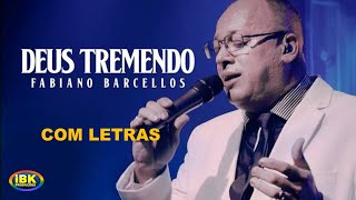 DEUS TREMENDO - FABIANO BARCELLOS (COM LETRAS).mp4