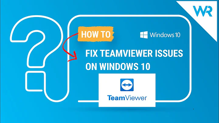 How to fix TeamViewer issues on Windows 10