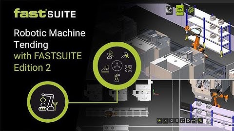 Robotic Machine Tending with FASTSUITE Edition 2