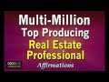 Multi-Million Top Producing Real Estate Professional - MOTIVATIONAL POWERFUL AFFIRMATIONS