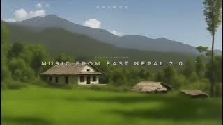 MUSIC FROM EAST NEPAL 2.0