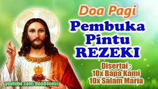 Doa Pagi PEMBUKA PINTU REZEKI | Doa Katolik