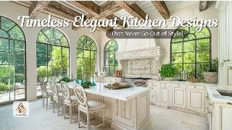 Timeless Elegant Kitchen Designs That Never Go Out of Style!