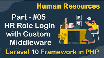 #05 - HR Role Login with Custom Middleware in Laravel 10 | Human Resources in Laravel 10
