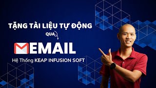 [Lead Funnel] Tạo chiến dịch tặng tài liệu tự động qua email hệ thống KEAP INFUSION SOFT screenshot 5