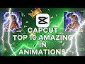 TOP 10 AMAZING IN ANIMATIONS OF CAPCUT 💥