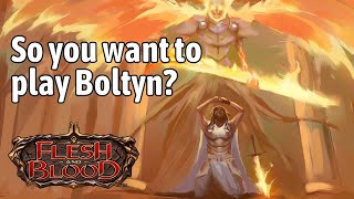 So you want to play Boltyn? Flesh and Blood learn to play and Lore Intro