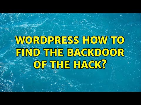Wordpress: How to find the backdoor of the hack? (3 Solutions!!)