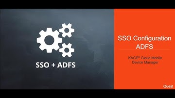 KACE Cloud MDM - SSO Configuration ADFS