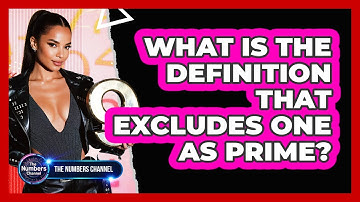 What Is The Definition That Excludes One As Prime?