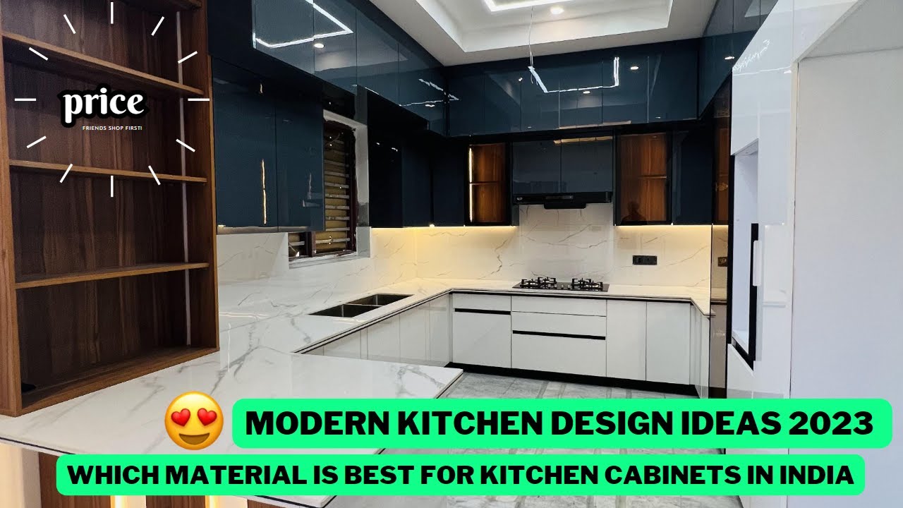 Best Kitchen Material | modern kitchen design india  |