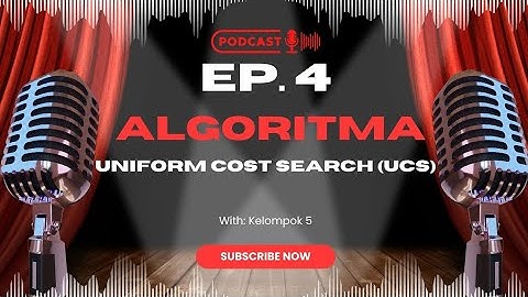 Podcast Strategi Algoritma EP. 4| Konsep Dasar Algoritma Uniform Cost Search (UCS)