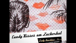 Lady Sunshine & die Candy Kisses ... am Zuckerhut