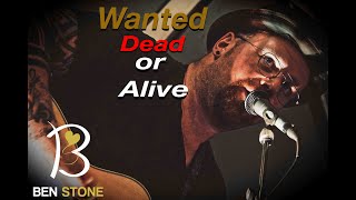 BEN STONE - Wanted Dead or Alive (Cover) Resimi