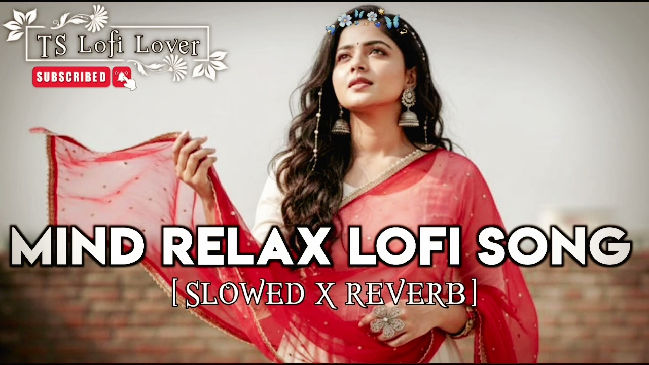 New hindi lofi song 2026 ।। Minde relax lofi song ।। Hindi sad lofi song ।। Slowed Reverb 