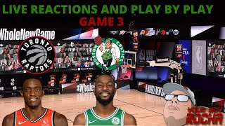 Toronto raptors vs boston celtics live reactions and play by play(game
3)