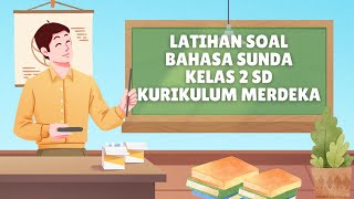 Latihan Soal Bahasa Sunda Kelas 2 Sd Kurikulum Merdeka